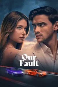 18 our fault aka culpa nuestra 2025