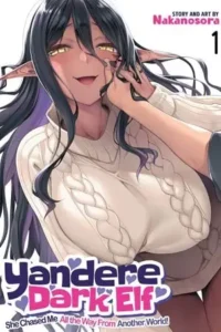 18 yandere dark elf she chased me all the way from another world 2025