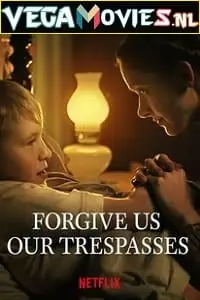 forgive us our trespasses 2022