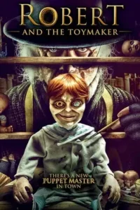 robert and the toymaker the toymaker 2017