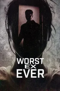 worst ex ever 2024